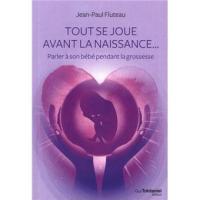 Tout se joue avant la naissance...